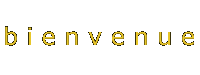 Bienvenue