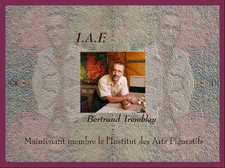 Bertrand Tremblay devient membre de l'Institut des Arts Figuratifs (IAF), photo &copy; Bertrand Tremblay 2004